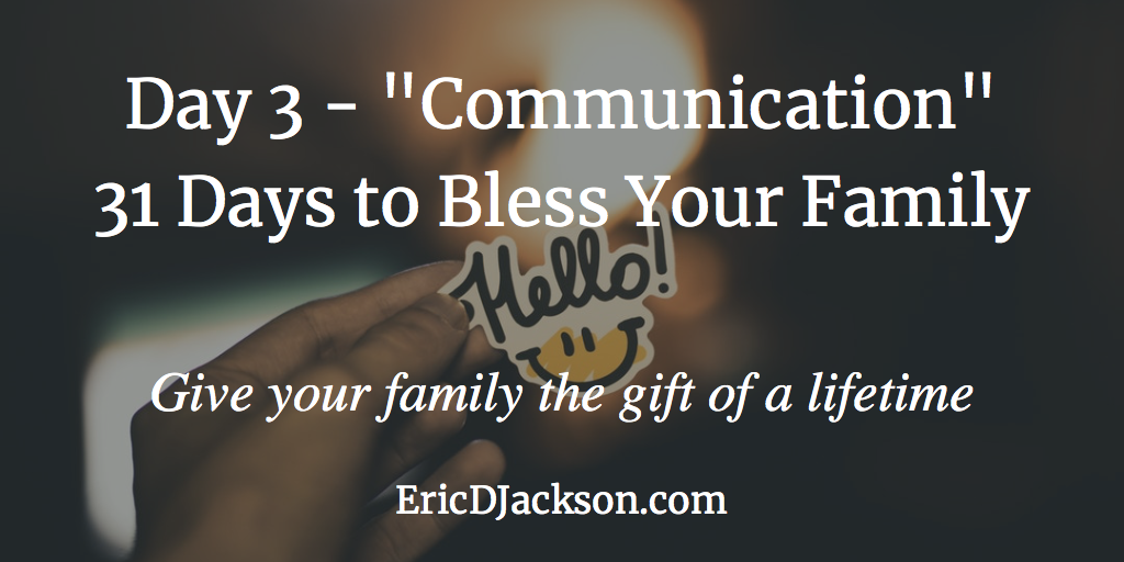Bless Your Family - Day 3 - Communication