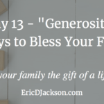 Bless Your Family, Day 13 – Generosity
