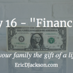 Bless Your Family, Day 16 – Finances