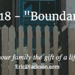 Bless Your Family, Day 18 – Boundaries