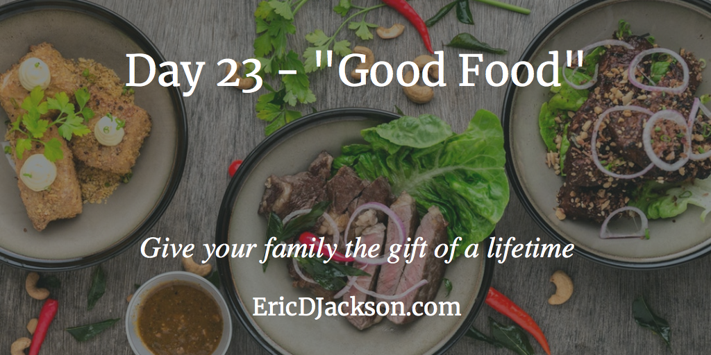Bless Your Family - Day 23 - Good Food