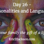 Bless Your Family, Day 26 – Personalities and Languages