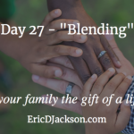 Bless Your Family, Day 27 – Blending
