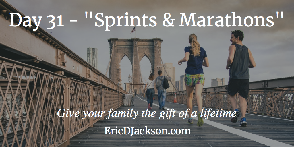 Bless Your Family - Day 31 - Sprints and Marathon